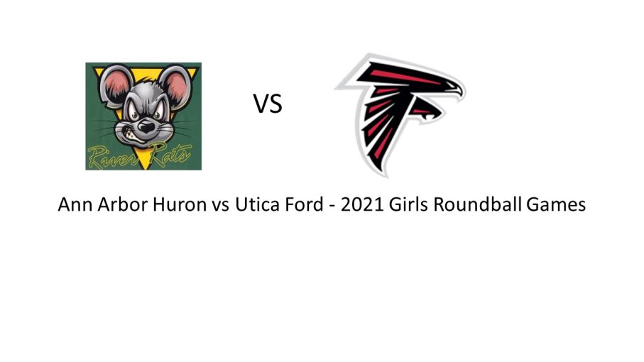 58 Utica Ford 25 Ann Arbor Huron - 2021 Roundball Games