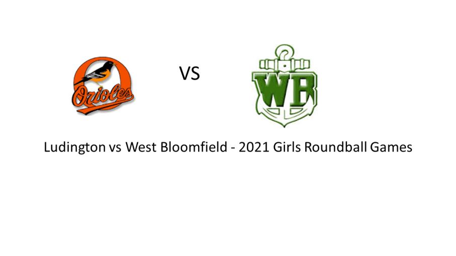 69 West Bloomfield 22 Ludington - 2021 Roundball Games