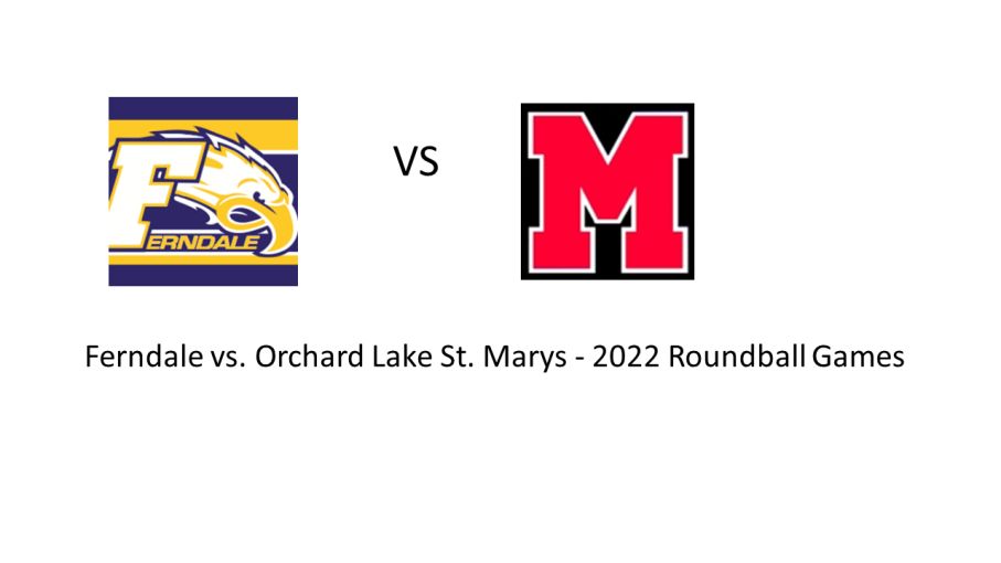 54 Orchard Lake St. Mary  39 Ferndale - 2022 Roundball Games