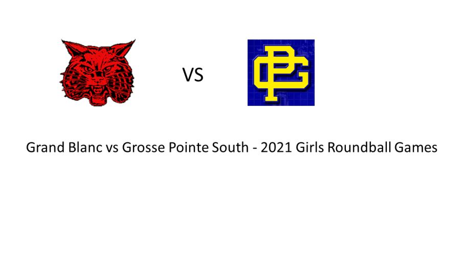 68 Grand Blanc vs 43 Grosse Pointe South - 2021 Roundball Games