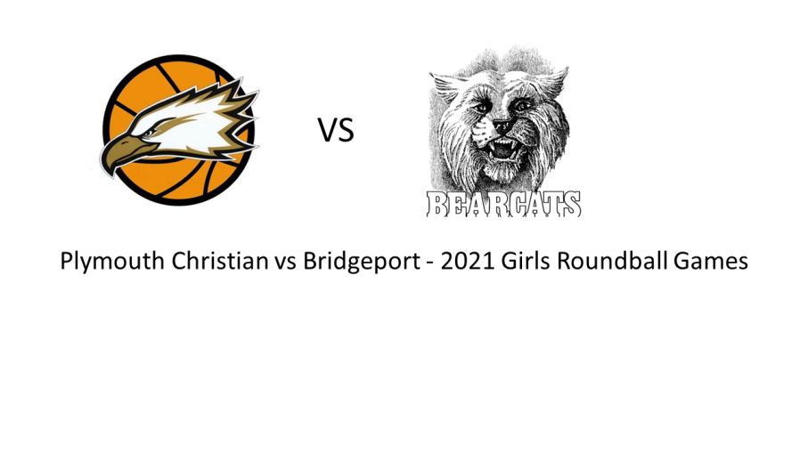 70 Plymouth Christian 23 Bridgeport - 2021 Roundball Games