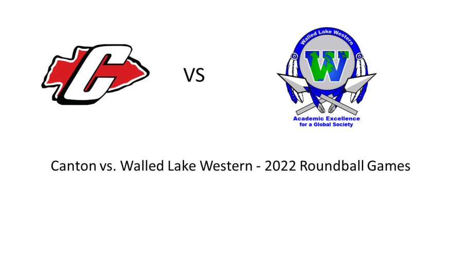 53 Canton 46 Walled Lake Western - 2022 Roundball Games