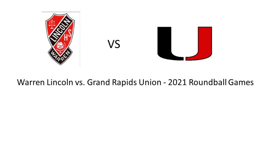 Warren Lincoln 60 Grand Rapids Union 47 - 2021 Roundball Games