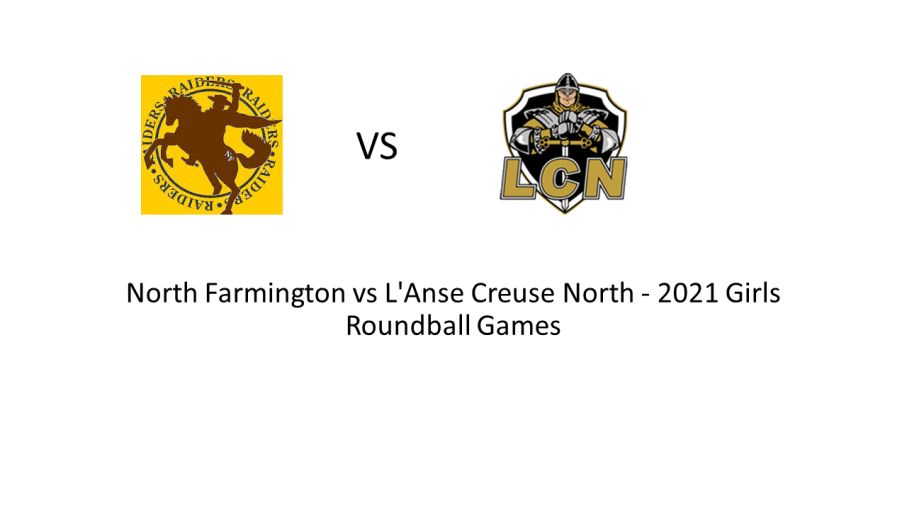 59 L’Anse Creuse North 32 North Farmington - 2021 Roundball Games