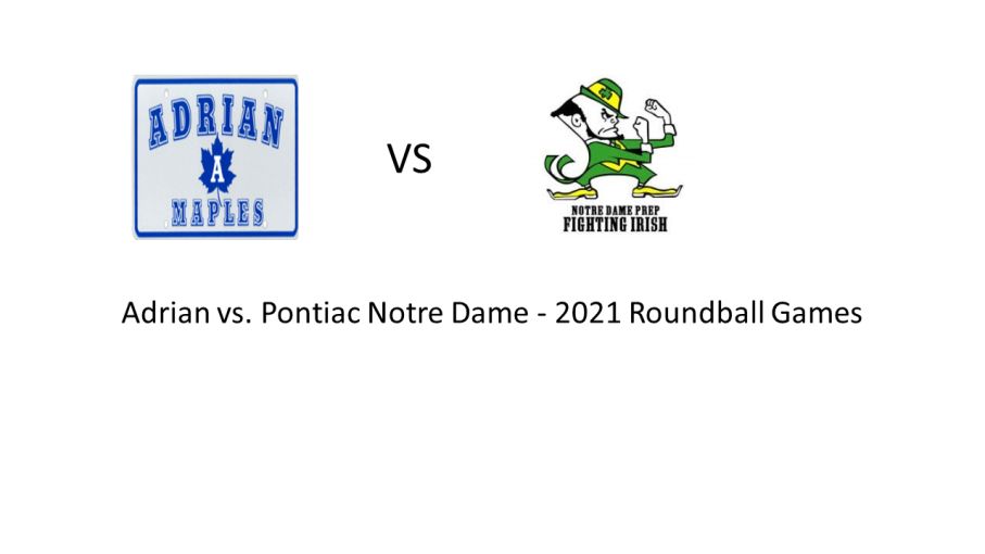 72 Pontiac Notre Dame 60 Adrian - 2021 Roundball Games